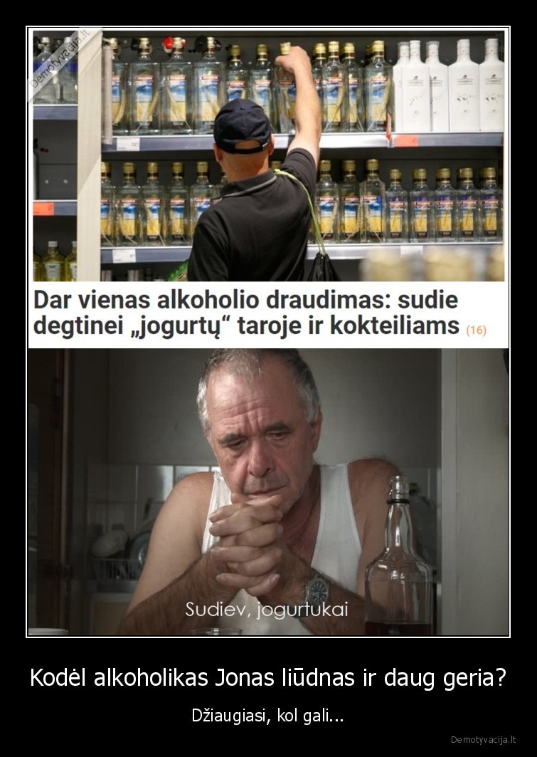 alkoholikas,jonas,jogurtukai,alkoholis