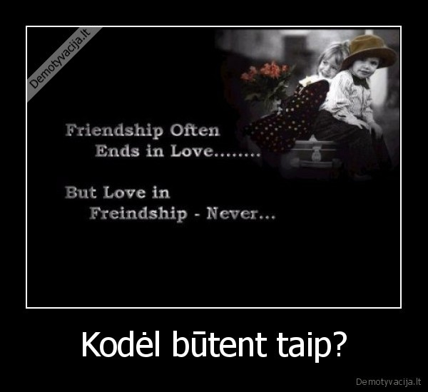 Kodėl būtent taip?