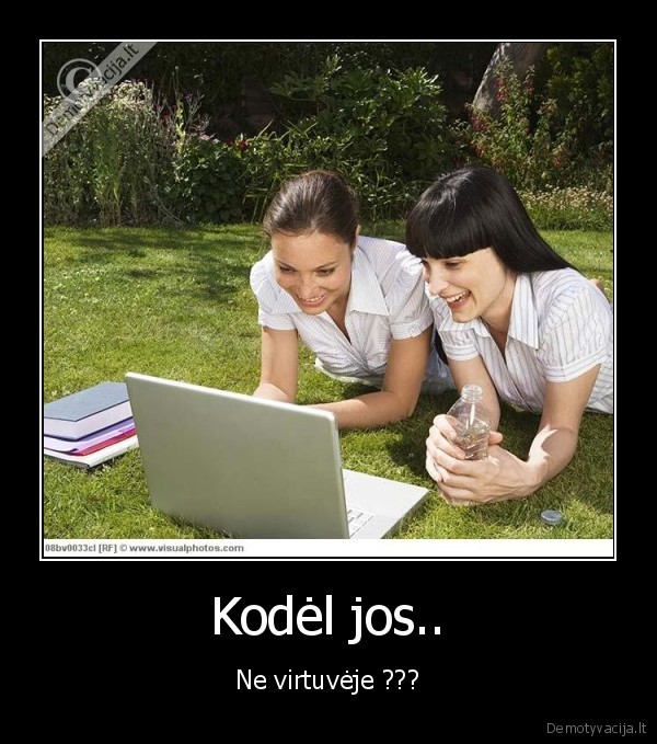 Kodėl jos..
