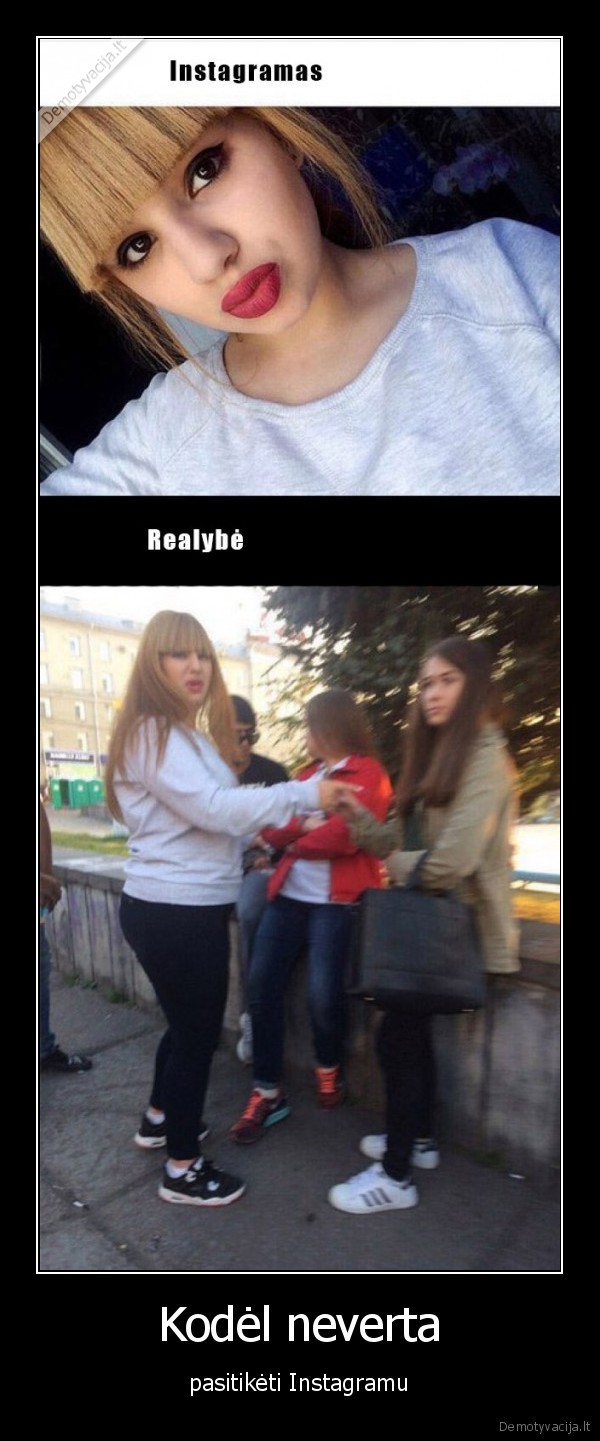 Kodėl neverta