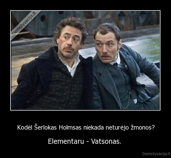 Kodėl Šerlokas Holmsas niekada neturėjo žmonos?