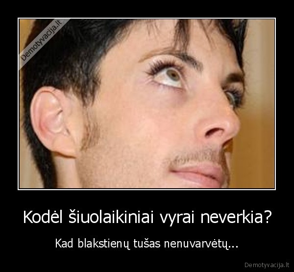 vyrai,tusas