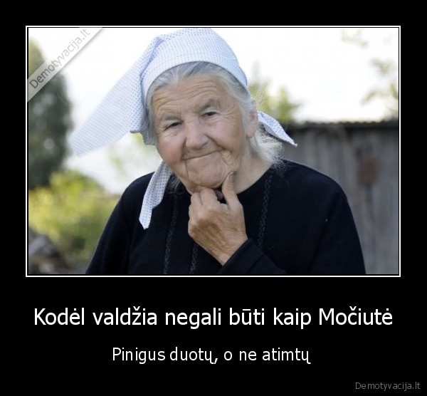 mociute,cirkas,kubilius,pinigai,duoda,atima,nx