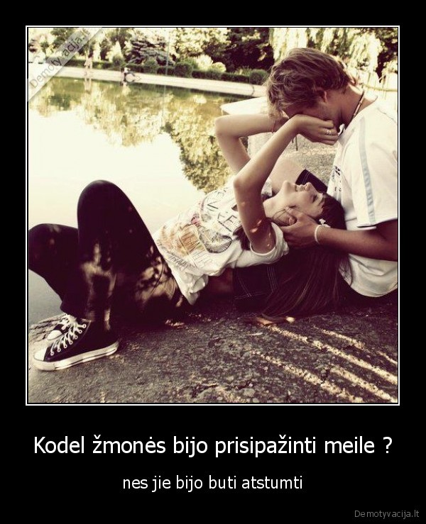 Kodel žmonės bijo prisipažinti meile ?