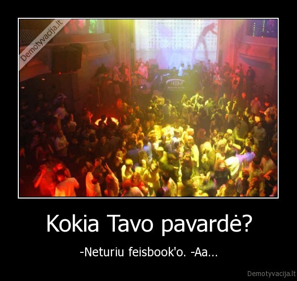 Kokia Tavo pavardė?