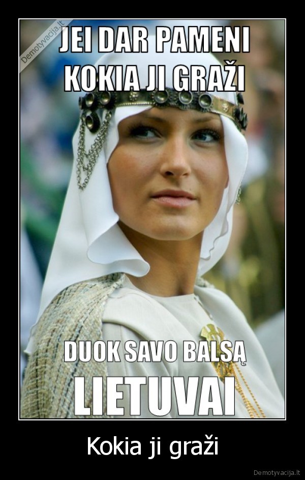 Kokia ji graži
