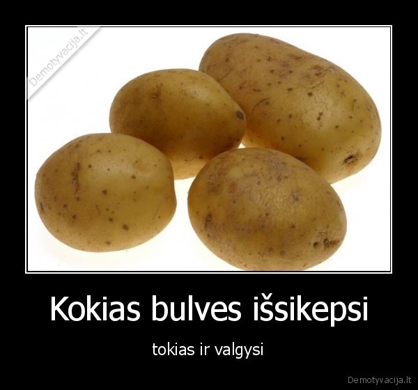 Kokias bulves išsikepsi