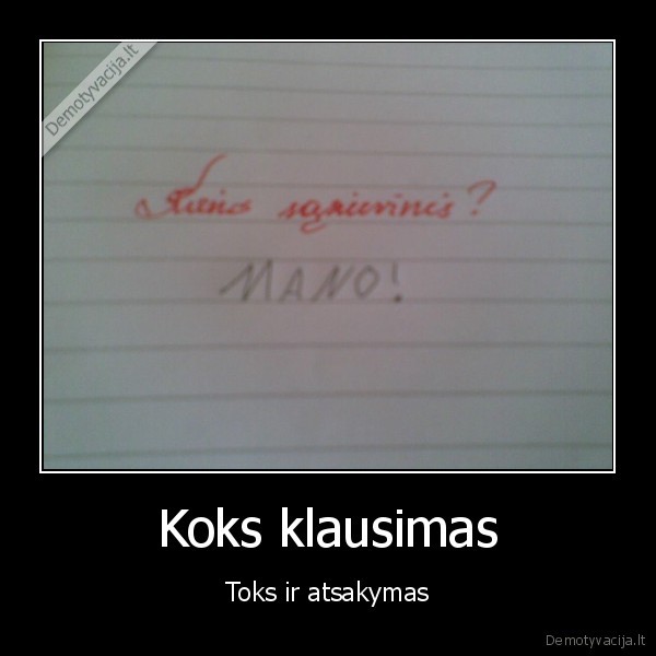 klausimas,atsakymas