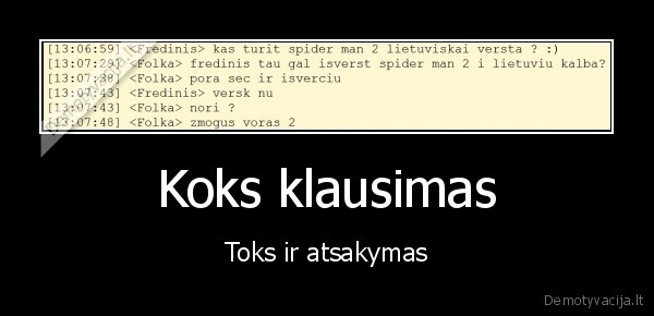 Koks klausimas
