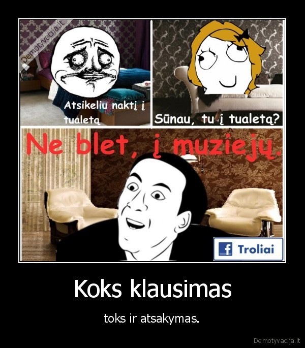 Koks klausimas