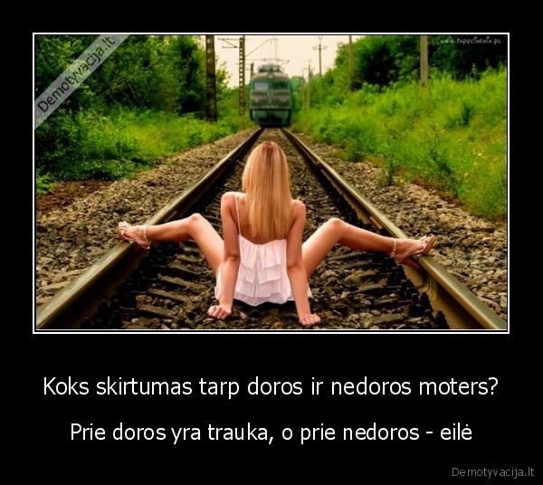 Koks skirtumas tarp doros ir nedoros moters?