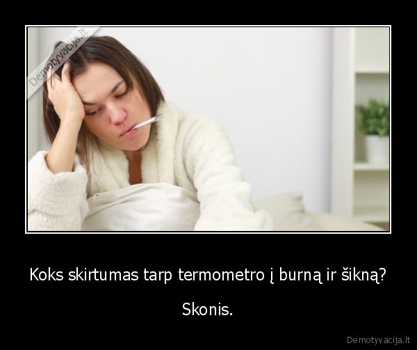 termometras,i, sikna,i, burna