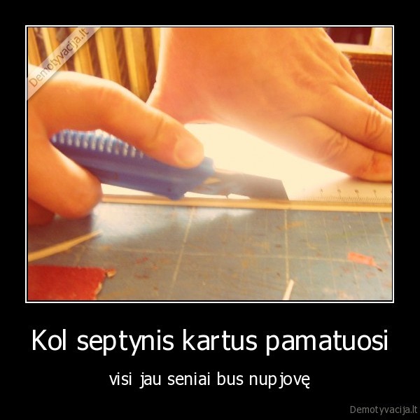 pjauti,pamatuok