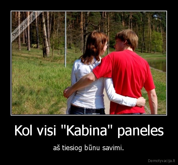 Kol visi &quot;Kabina&quot; paneles