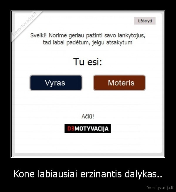 Kone labiausiai erzinantis dalykas..
