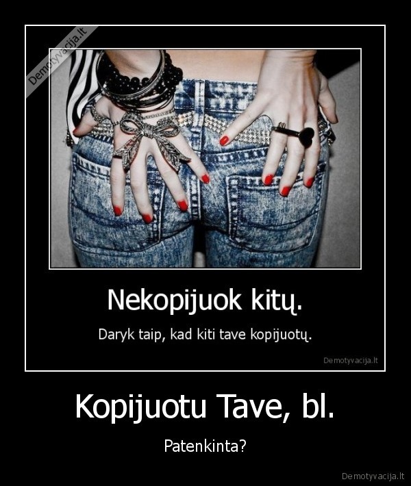 Kopijuotu Tave, bl.