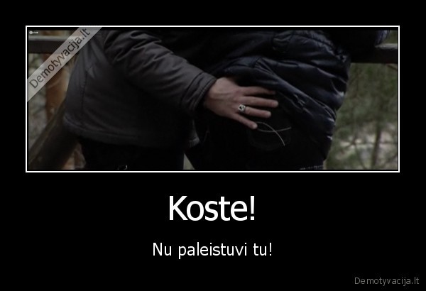 Koste!