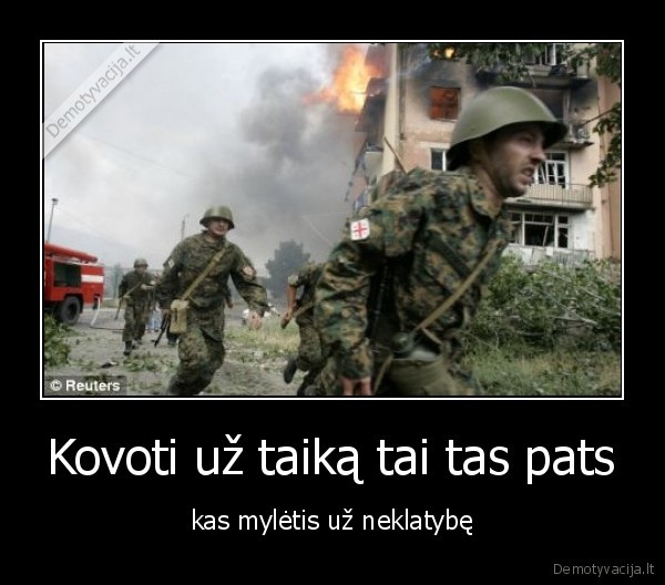 Kovoti už taiką tai tas pats
