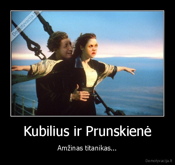 kubilius,titanikas,prunskiene