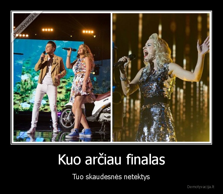 Kuo arčiau finalas