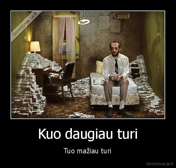 pinigai,laime