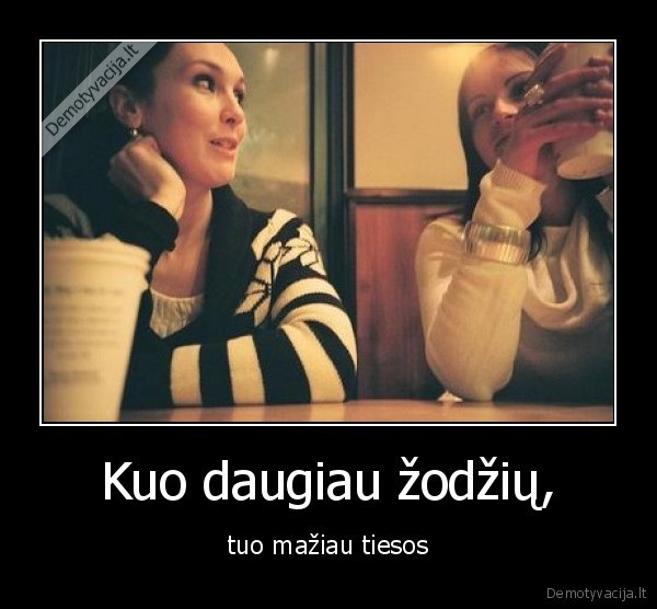 Kuo daugiau žodžių,