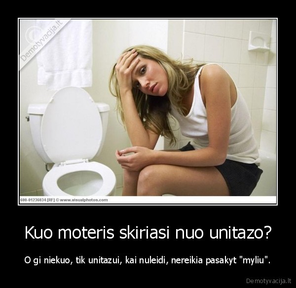 Kuo moteris skiriasi nuo unitazo?