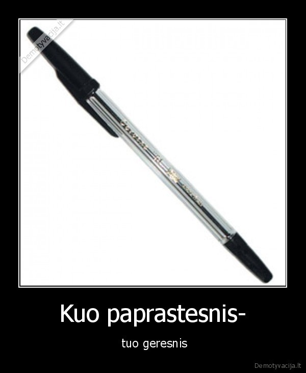 Kuo paprastesnis-