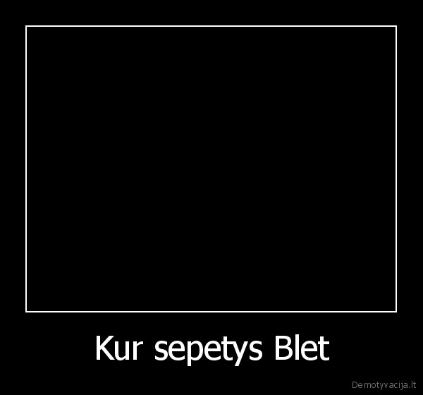 Kur sepetys Blet