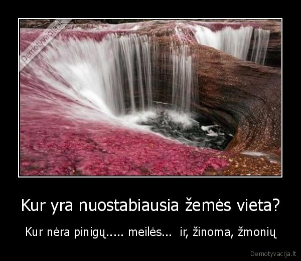 Kur yra nuostabiausia žemės vieta?