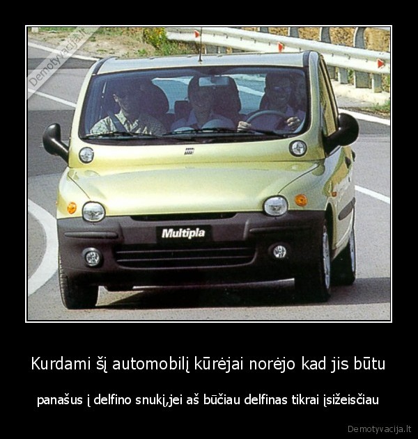 fiat, delfinai, bet, tai, kai, baisuma