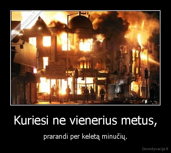 Kuriesi ne vienerius metus,
