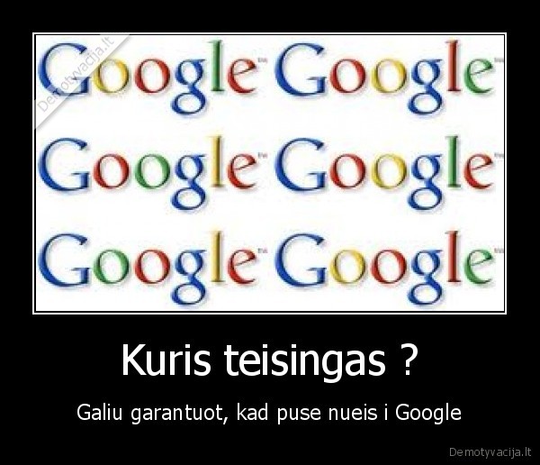 Kuris teisingas ?