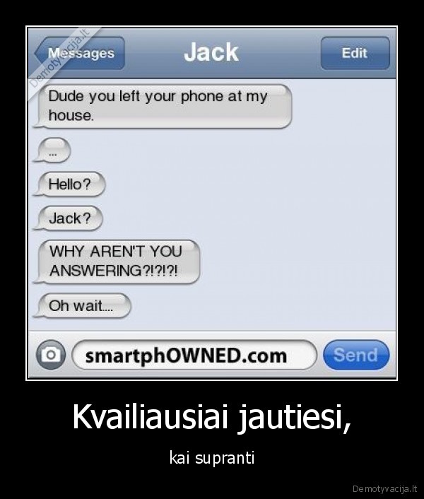 Kvailiausiai jautiesi,