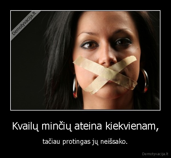 Kvailų minčių ateina kiekvienam,