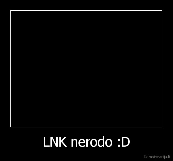 LNK nerodo :D