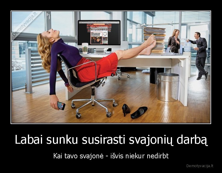 svajoniu, darbas