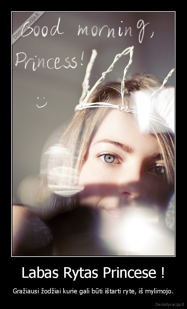 Labas Rytas Princese !