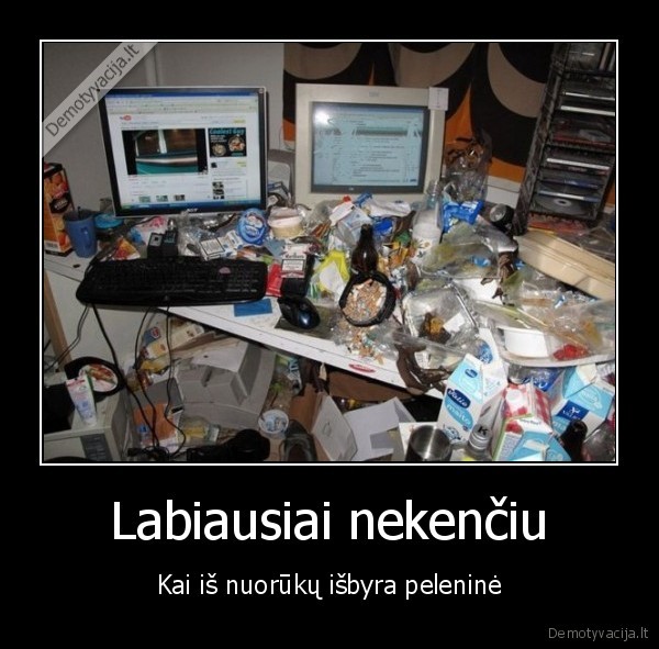 tvarka,netvarka,stalas,bikai,cigaretes,siuksles,savartynas,nolife