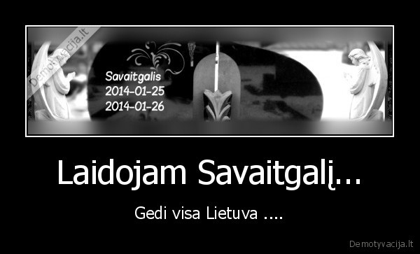 savaitgalis, laidotuves