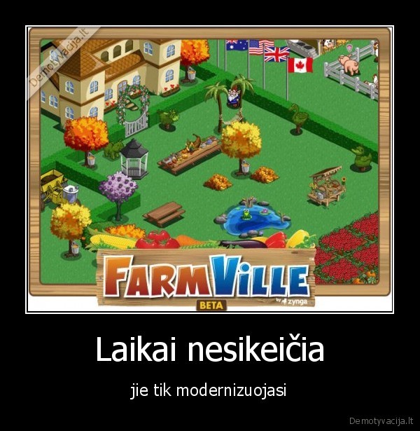 laikai, nesikeicia, jie, tik, modernizuojasi