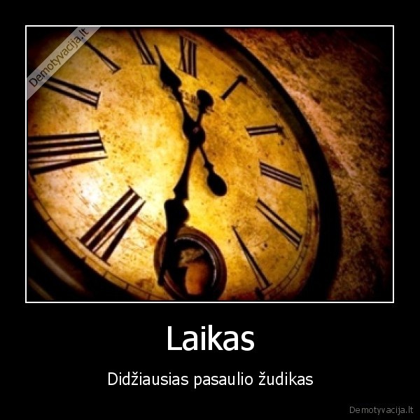laikas,zudikas