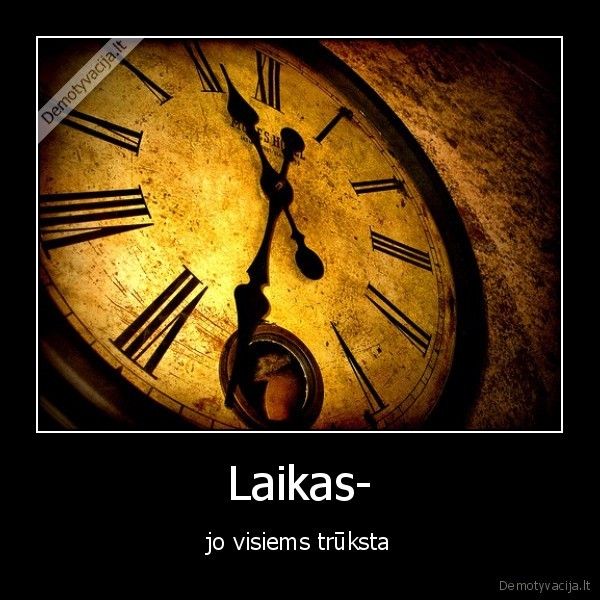 laikas,sunku