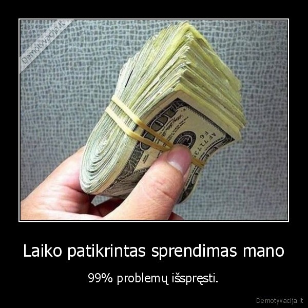 pinigai,gyvenimas,sprendimas,problemos