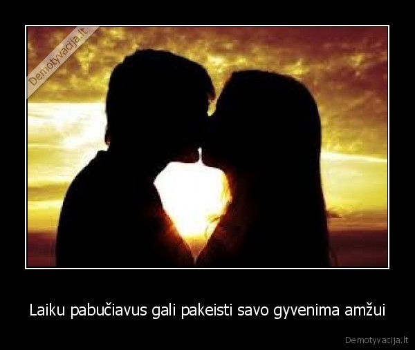Laiku pabučiavus gali pakeisti savo gyvenima amžui