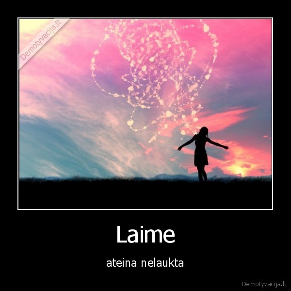 laime,gyvenimas