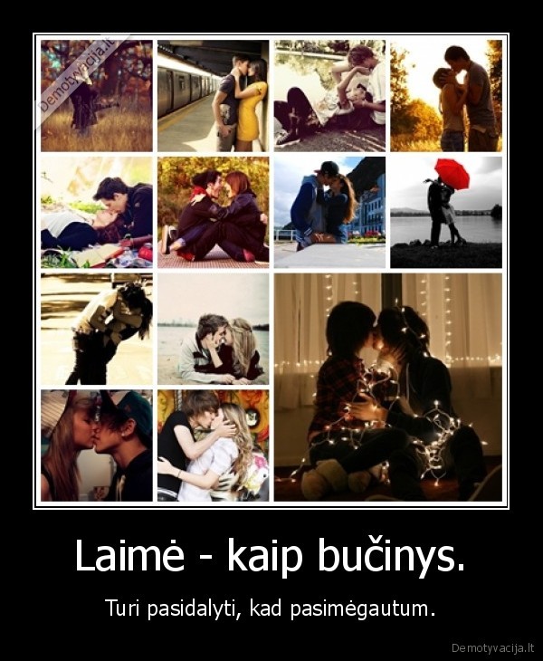 Laimė - kaip bučinys.