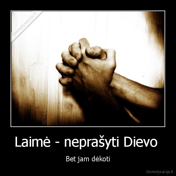 dievas,laime,padeka,prasymas