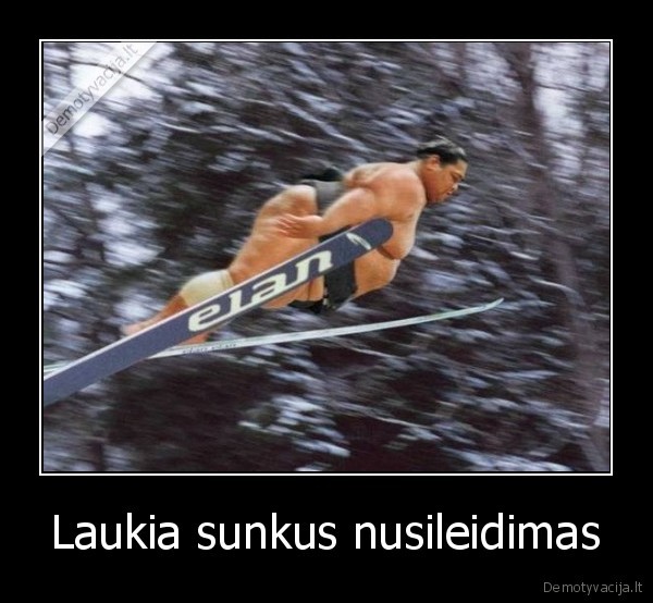 Laukia sunkus nusileidimas