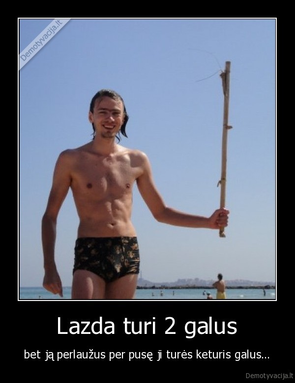 Lazda turi 2 galus